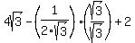 4sqrt%283%29+-+%281%2F2sqrt%283%29%29%28sqrt%283%29%2Fsqrt%283%29%29+%2B+2