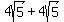 4sqrt%285%29%2B4sqrt%285%29