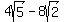 4sqrt%285%29-8sqrt%282%29