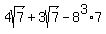 4sqrt%287%29%2B3sqrt%287%29-8%5E3%2A7