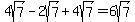 4sqrt%287%29-2sqrt%287%29%2B4sqrt%287%29+=+6sqrt%287%29