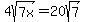 4sqrt%287x%29+=+20sqrt%287%29