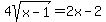 4sqrt%28x-1%29=2x-2