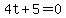 4t%2B5=0