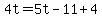 4t=5t-11%2B4