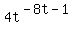 4t%5E%28-8t-1%29