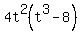 4t%5E2%28t%5E3-8%29