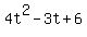 4t%5E2+-+3t+%2B+6