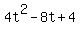 4t%5E2+-+8t+%2B+4
