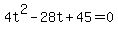 4t%5E2-28t%2B45=0