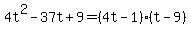4t%5E2-37t%2B9=%284t-1%29%28t-9%29