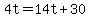 4t+=+14t+%2B+30