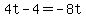 4t-4=-8t