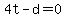 4t-d=0