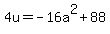 4u=-16a%5E2%2B88
