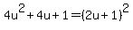 4u%5E2%2B4u%2B1=%282u%2B1%29%5E2