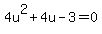 4u%5E2%2B4u-3=0