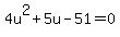 4u%5E2%2B5u-51=0
