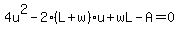 4u%5E2-2%28L%2Bw%29u%2BwL-A=0