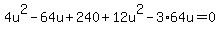 4u%5E2-64u%2B240%2B12u%5E2-3%2A64u=0