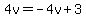 4v=-4v%2B3