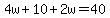 4w%2B10%2B2w=40