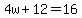 4w%2B12=16