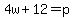 4w%2B12=p