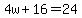 4w%2B16=24