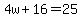 4w%2B16=25