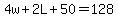 4w%2B2L%2B50=128