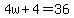 4w%2B4=36
