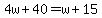 4w%2B40=w%2B15