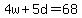 4w%2B5d=68