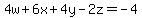 4w%2B6x%2B4y-2z=+-4