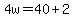 4w=40%2B2