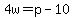 4w=p-10