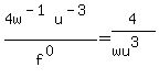 4w%5E%28-1%29u%5E%28-3%29%2Ff%5E%280%29=4%2F%28wu%5E3%29
