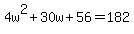 4w%5E2%2B30w%2B56=182