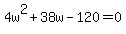 4w%5E2%2B38w-120=0