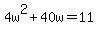 4w%5E2%2B40w=11