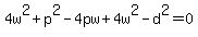 4w%5E2%2Bp%5E2-4pw%2B4w%5E2-d%5E2=0