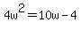 4w%5E2=10w-4