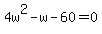 4w%5E2+-+w+-+60+=+0