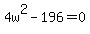 4w%5E2-196+=+0