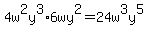 4w%5E2y%5E3%2A6wy%5E2=24w%5E3y%5E5