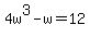 4w%5E3-w=12