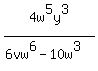 4w%5E5y%5E3%2F%286vw%5E6-10w%5E3%29