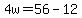4w+=+56+-+12