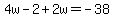 4w-2%2B2w=-38